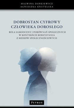 Dobrostan cyfrowy człowieka dorosłego - Malwina Dankiewicz, Agnieszka Knutelska