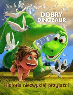 Dobry dinozaur Historia niezwykłej przyjaźni - Adrainna Zabrzewska