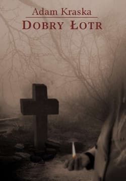 Dobry łotr - Adam Kraska
