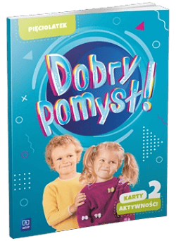 Dobry pomysł! Pięciolatek karty aktywności cz.2