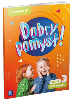 Dobry pomysł! Pięciolatek karty aktywności cz.3 - Opracowanie Zbiorowe