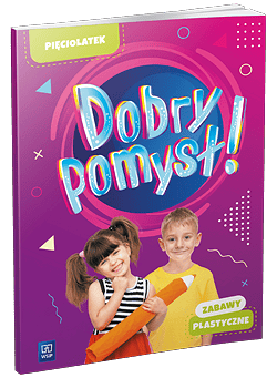 Dobry pomysł! Pięciolatek zabawy plastyczne - Opracowanie Zbiorowe