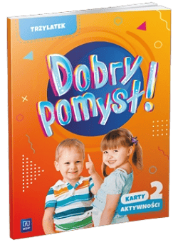 Dobry pomysł! Trzylatek karty aktywności cz.2 - Praca zbiorowa