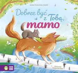 Dobrze być z Tobą, mamo. Dobrze być z Tobą - Roksana Barwińska