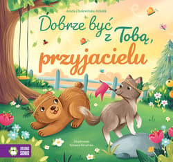 Dobrze być z Tobą, przyjacielu - Aniela Cholewińska-Szkolik