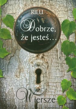 Dobrze, że jesteś - RILU