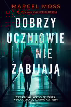 Dobrzy uczniowie nie zabijają - Marcel Moss