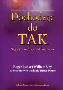 Dochodząc do TAK Negocjowanie bez poddawania się