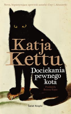 Dociekania pewnego kota - Katja Kettu