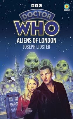 Doctor Who. Aliens of London - Joseph Lidster