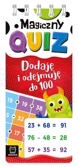 Dodaję i odejmuję do 100. Magiczny quiz. Spirala - Agnieszka Bator