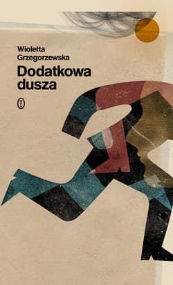 Dodatkowa dusza - ebook - Wioletta Grzegorzewska