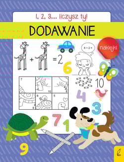 Dodawanie 1, 2, 3... Liczysz ty! - Opracowanie Zbiorowe