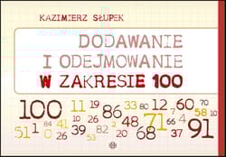 Dodawanie i odejmowanie w zakresie 100 nowe wydanie - Kazimierz Słupek
