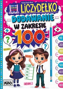 Dodawanie w zakresie 100. Liczydełko - Elżbieta Dędza - Mozol