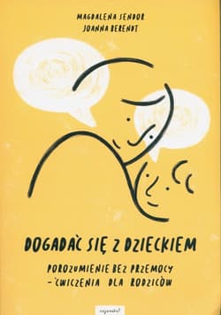Dogadać się z dzieckiem - Berendt Joanna, Sendor Magdalena