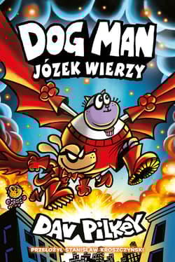 Dogman Tom 14 Józek wierzy - Dav Pilkey