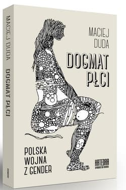 Dogmat płci Polska wojna z gender - Duda Maciej
