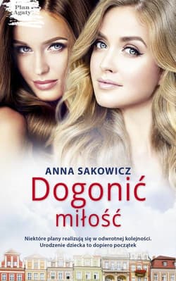 Dogonić miłość Plan Agaty 2