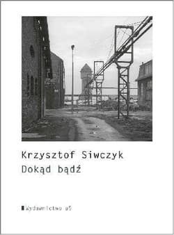 Dokąd bądź - Krzysztof Siwczyk