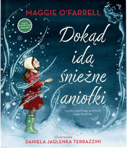 Dokąd idą śnieżne aniołki - Daniela Jaglenka Terrazzini
