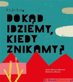 Dokąd idziemy, kiedy znikamy? - Martins Isabel Minhos