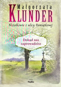 Dokąd nas zaprowadzisz - Małgorzata Klunder