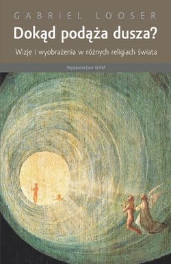 Dokąd podąża dusza?