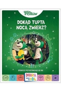 Dokąd tupta nocą zwierz? Opowieści przygotowujące do snu. Rodzina Treflików - Opracowanie Zbiorowe