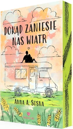 Dokąd zaniesie nas wiatr - Sosna Anna A.