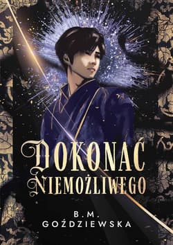 Dokonać niemożliwego - Beata Goździewska