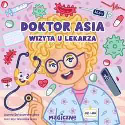 Doktor Asia. Wizyta u lekarza - Joanna Świdrowska-Jaros