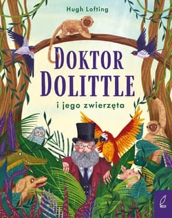 Doktor Dolittle i jego zwierzęta - Hugh Lofting