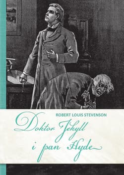 Doktor Jekyll i pan Hyde - Stevenson Robert Louis
