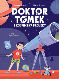 Doktor Tomek i Kosmiczny Projekt - ebook - Tomasz Rożek