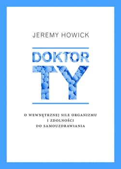 Doktor Ty. O wewnętrznej sile organizmu i zdolności do samouzdrawiania