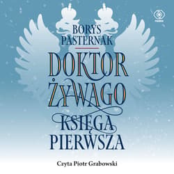 Doktor Żywago. Księga pierwsza - audiobook - Borys Pasternak