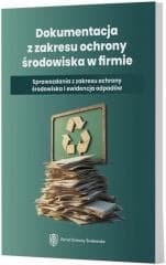 Dokumentacja z zakresu ochrony środowiska w... - Praca zbiorowa