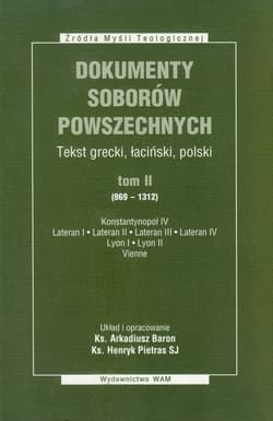 Dokumenty Soborów Powszechnych Tom 2 869-1312 - Arkadiusz Baron, Pietras Henryk