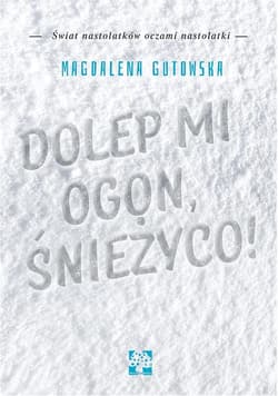 Dolep mi ogon śnieżyco - Gutowska Magdalena