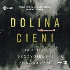 Dolina cieni audiobook - Bartosz Szczygielski