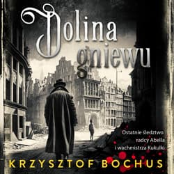 Dolina gniewu - audiobook - Krzysztof Bochus