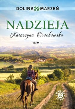 Dolina marzeń Nadzieja - Katarzyna Grochowska