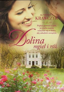 Dolina mgieł i róż - Agnieszka Krawczyk