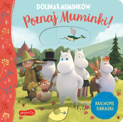 Dolina Muminków Poznaj Muminki! Ruchome obrazki - Macmillan Children’s Books