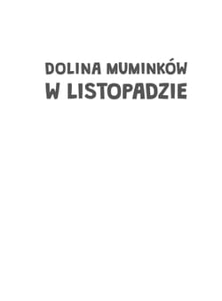Galeria - zdjęcie nr. 3 - Dolina Muminków w listopadzie