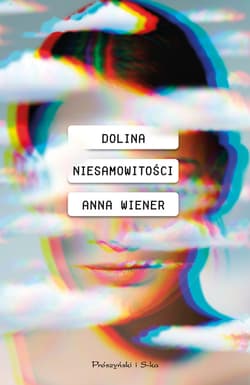 Dolina niesamowitości - ebook - Anna Wiener