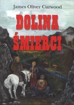 Dolina śmierci - Curwood James Oliver