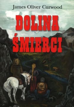 Dolina śmierci - Curwood James Oliver