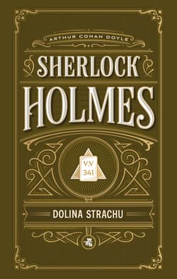 Dolina Strachu. Sherlock Holmes - Arthur Conan Doyle